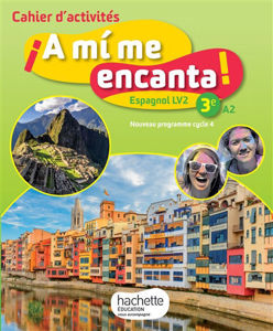 Εικόνα της A mi me encanta ! 3e, A2 : espagnol LV2, nouveau programme cycle 4 : cahier d'activités