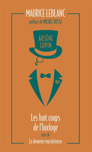 Image de Arsène Lupin Volume 6, Les huit coups de l'horloge Suivi de La demeure mystérieuse