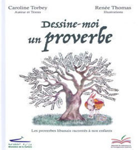 Image de Dessine-moi un proverbe tome 1 - Les proverbes libanais racontés à nos enfants