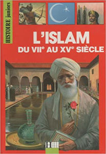 Image de L'Islam du VIIe au XIVe siècle