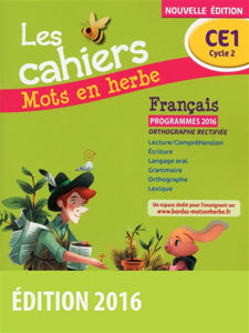 Εικόνα της Les cahiers mots en herbe français CE1, cycle 2 : programmes 2016 : orthographe rectifiée