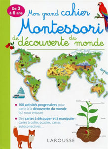 Image de Mon grand cahier Montessori de découverte du monde : de 3 à 6 ans