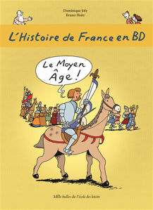 Picture of L'histoire de France en BD. Vol. 3. Le Moyen Age !