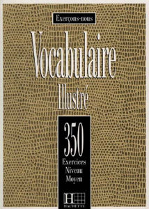 Image de Vocabulaire Illustré -350 exercices, Niveau Moyen