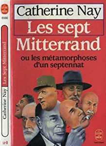 Image de Les Sept Mitterrand ou les métamorphoses d'un septennat