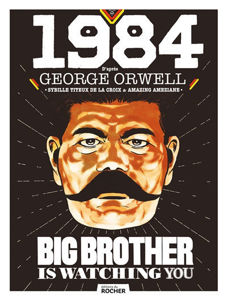 Image de 1984 d'après l'oeuvre de George Orwell          Big Brother is watching you !