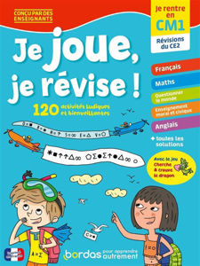 Image de Je joue, je révise ! : je rentre en CM1, révisions du CE2 : 120 activités ludiques et bienveillantes