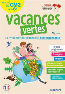 Image de Vacances vertes du CM2 à la 6e, 10-11 ans : le 1er cahier de vacances écoresponsable : tout le programme