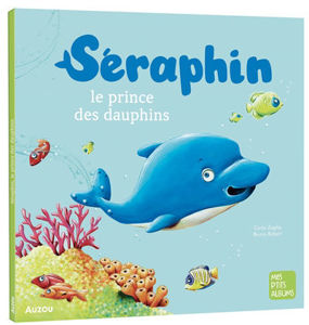 Image de Séraphin : le prince des dauphins