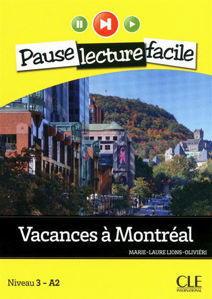 Image de Vacances à Montréal   - Pause lecture facile niveau 3 - A2 (adolescents)