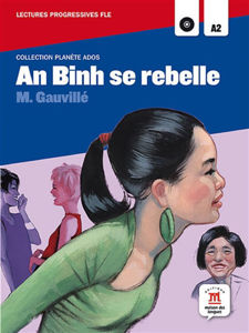 Image de An Binh se rebelle (DELF A2 avec CD)
