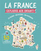 Image de La France expliquée aux enfants: Ses régions · Son histoire · Son patrimoine