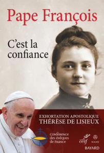 Image de C'est la confiance : exhortation apostolique Thérèse de Lisieux