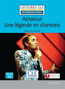Image de Aznavour : une légende en chansons   - Lectures Clé en français facile - Niveau 2 A2 (1100 mots)