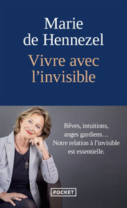 Image de Vivre avec l'invisible : rêves, intuitions, anges gardiens... : notre relation à l'invisible est essentielle