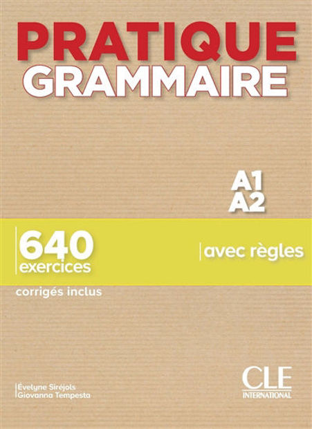 Image de Pratique grammaire A1-A2 : 640 exercices avec règles : corrigés inclus