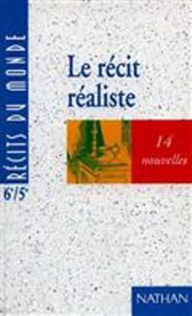 Image de Le récit réaliste. 14 nouvelles