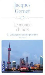 Image de Le monde chinois 3. L'époque contemporaine .XXème siècle