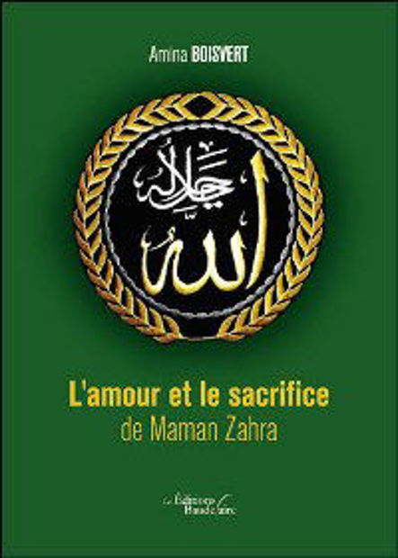 Image de L'amour et le sacrifice de maman Zahra