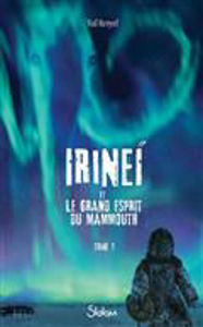 Image de Irineï et le grand esprit du mammouth Volume 1