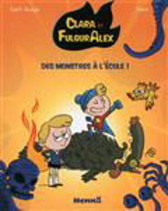 Image de Clara et FulgurAlex Volume 2, Des monstres à l'école !