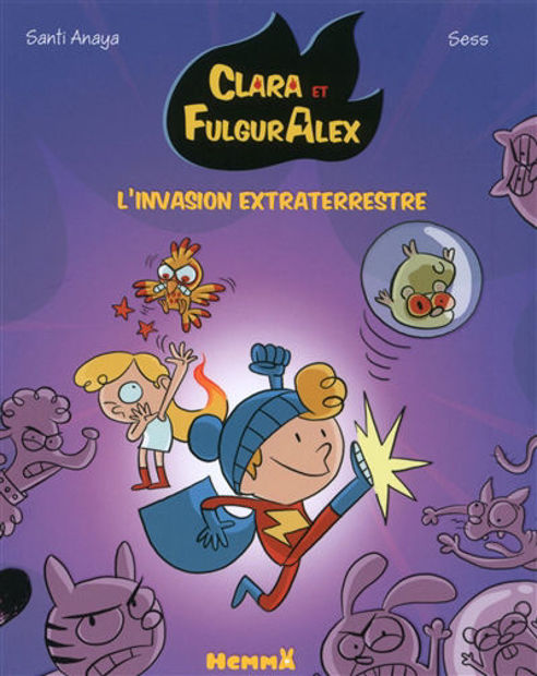 Image de Clara et FulgurAlex Volume 3, L'invasion extraterrestre