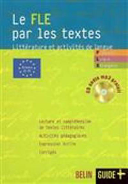 Image de Le FLE par les textes. Littérature et activités de langue + 1CD Audio