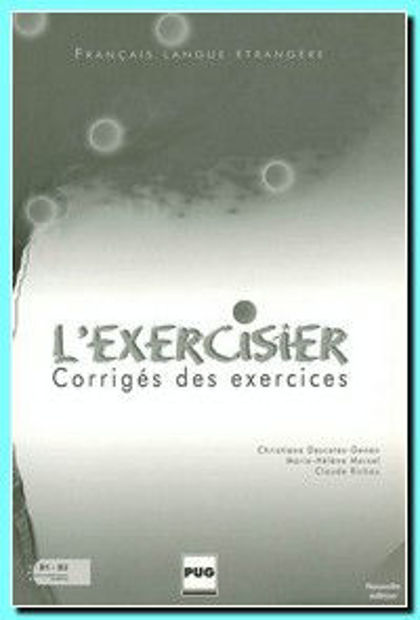 Image de L'Exercisier. Corrigés des exercices (2ème Edition revue et corrigée)