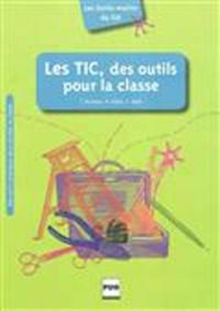 Image de Les TIC, des outils pour la classe