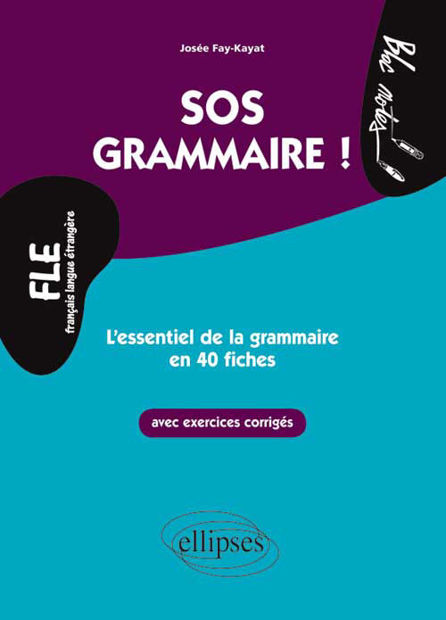 Image de FLE. SOS Grammaire. L’essentiel de la grammaire en 40 fiches avec exercices corrigés (Niveau 2)(Français langues étrangères)