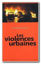 Image de Les violences urbaines (2002)