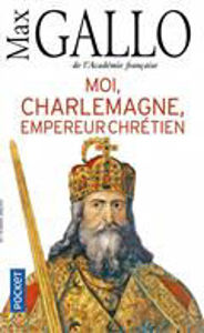 Image de Moi, Charlemagne, empereur chrétien