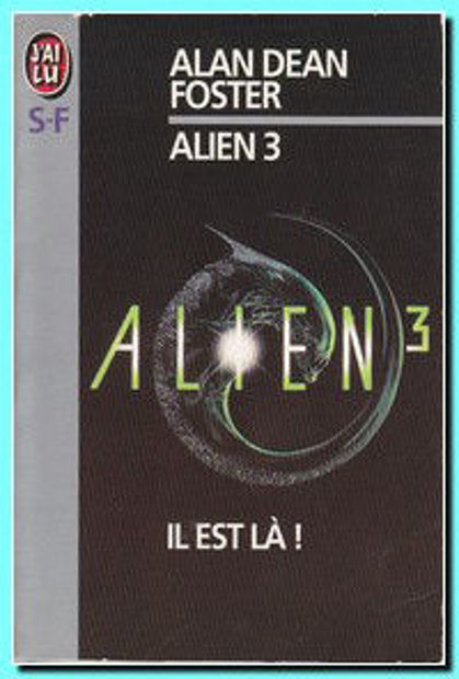 Image de Alien 3 - Il est là !