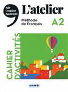 Image de L’atelier niv. A2 - cahier d'activités & 1 CD