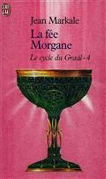 Image de Le cycle du Graal Volume 4, La fée Morgane