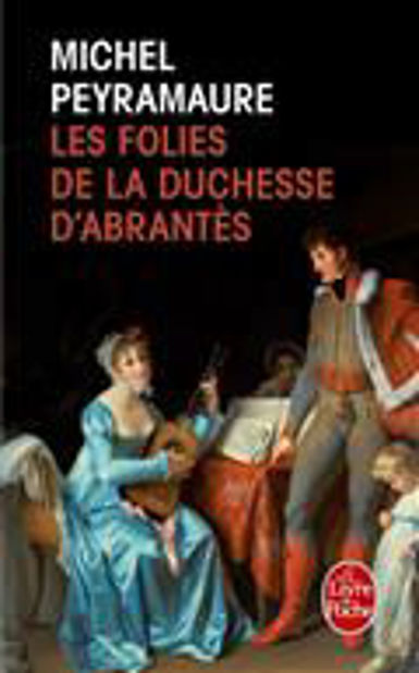 Image de Les folies de la duchesse d'Abrantès