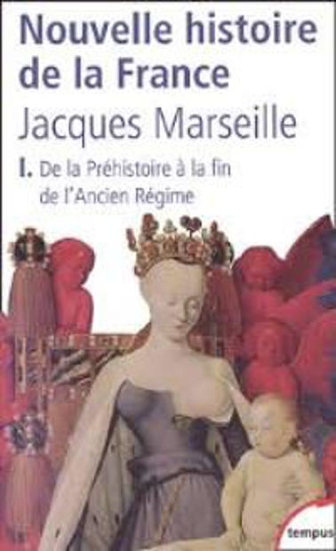 Image de Nouvelle Histoire de la France.1. de la Préhistoire à la fin de l'Ancien Régime