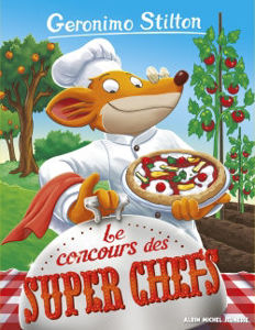 Image de Geronimo Stilton 92 - Le concours des super chefs