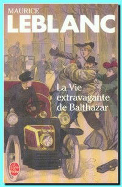 Image de La vie extravagante de Balthazar