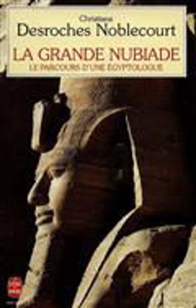 Image de La Grande Nubiade. Le Parcours d'une Egyptologue