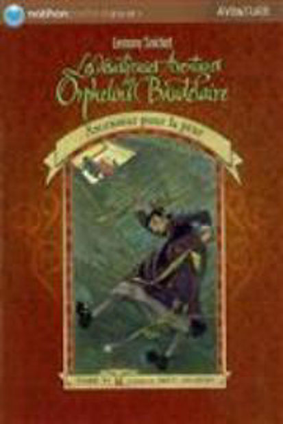 Image de Les désastreuses aventures des orphelins Baudelaire Volume 06, Ascenseur pour la peur