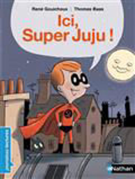 Image de Ici, Super Juju !