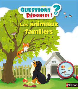 Image de Les animaux familiers - Questions? Réponses! 4+