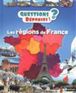 Image de Les régions de France - Questions ? Réponses !