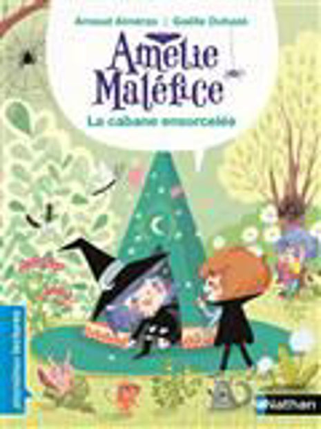 Image de Amélie Maléfice La cabane ensorcelée