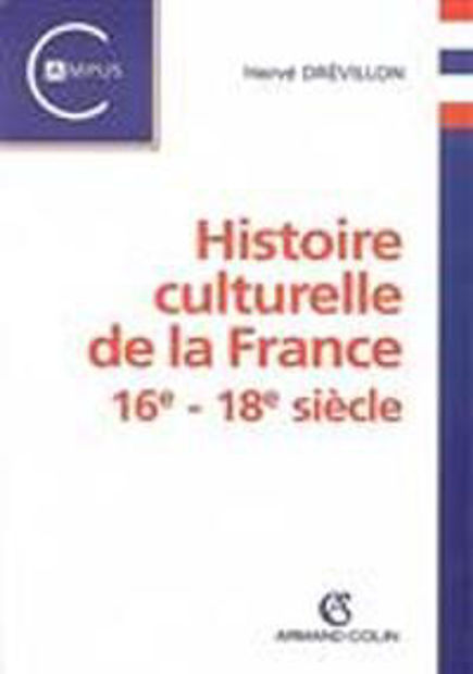 Image de Histoire culturelle de la France 16e - 18e siècle