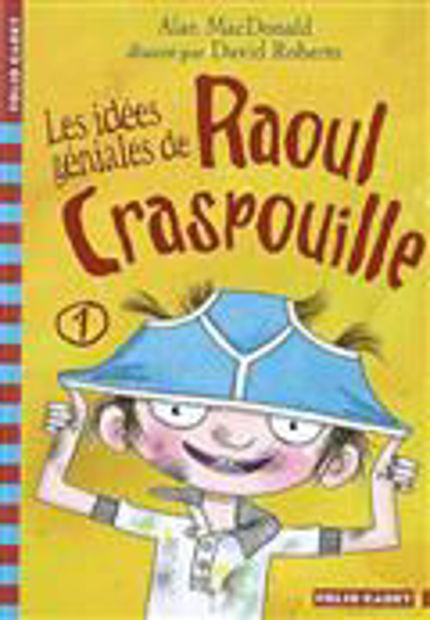 Image de Les idées géniales de Raoul Craspouille