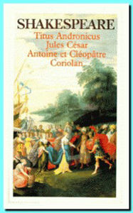 Image de Titus Andronicus, Jules César, Antoine et Cléopâtre, Coriolan