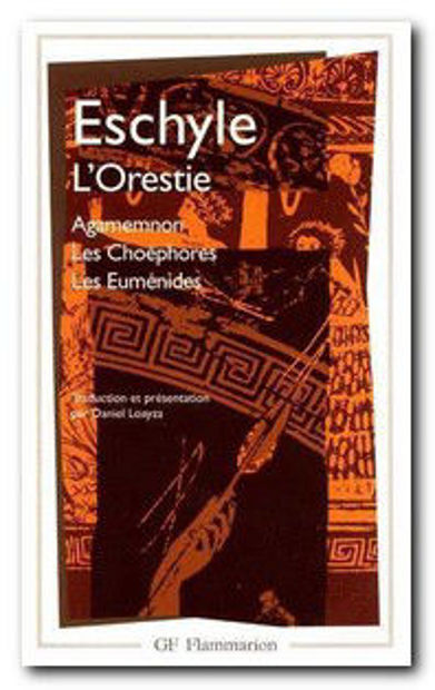 Image de L'Orestie, Agamemnon, Les Choéphores, Les Euménides