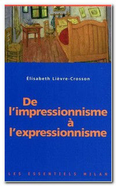 Image de De l'impressionnisme à l'expressionnisme
